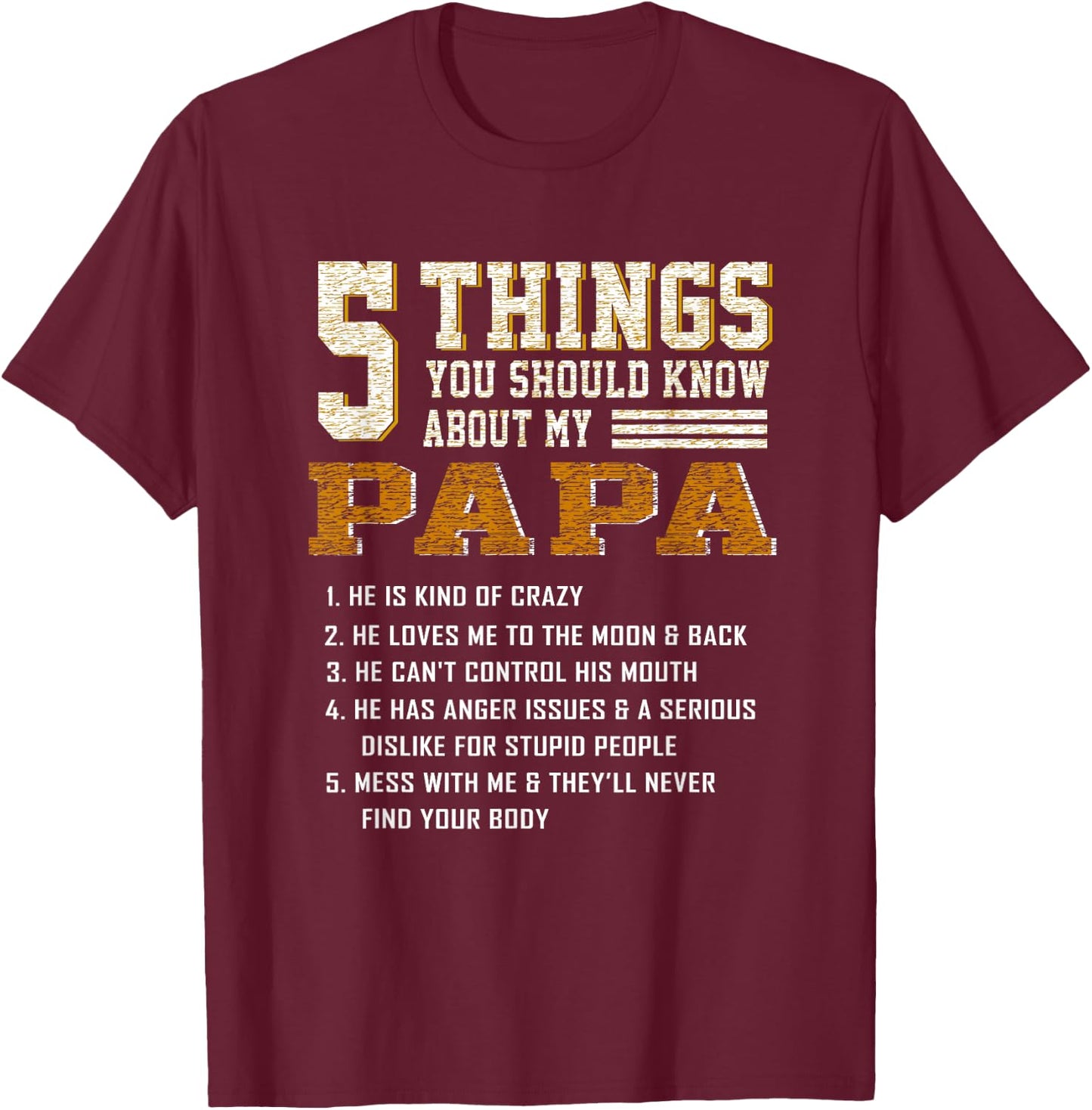 5 Things You Should Know About My Papa Father's Day T-Shirt - T-Shirt | Maroon