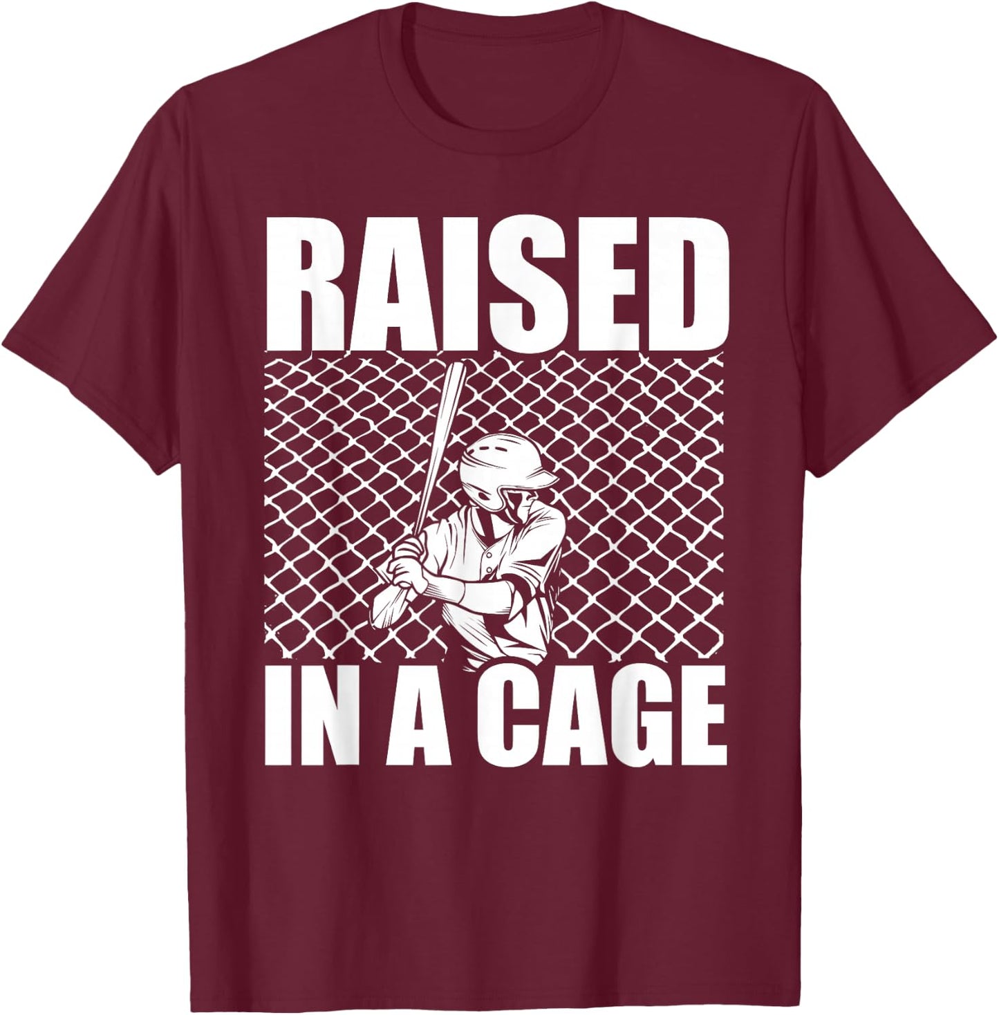 Raised In A Cage Baseball Training Batter Catcher Pitch T-Shirt - T-Shirt | Maroon