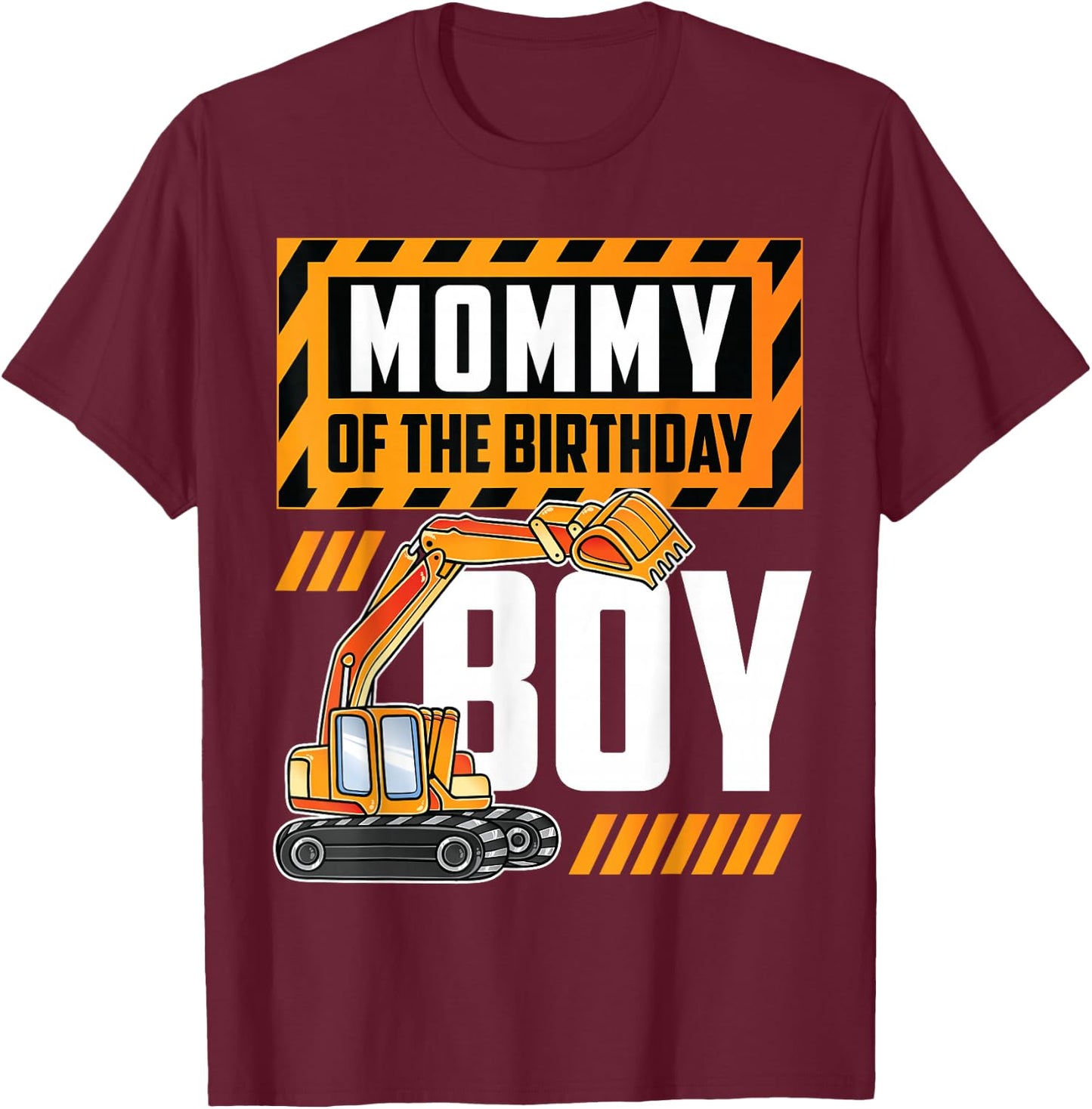 vehicle construction excavator Mommy of the Birthday Boy T-Shirt - T-Shirt | Maroon