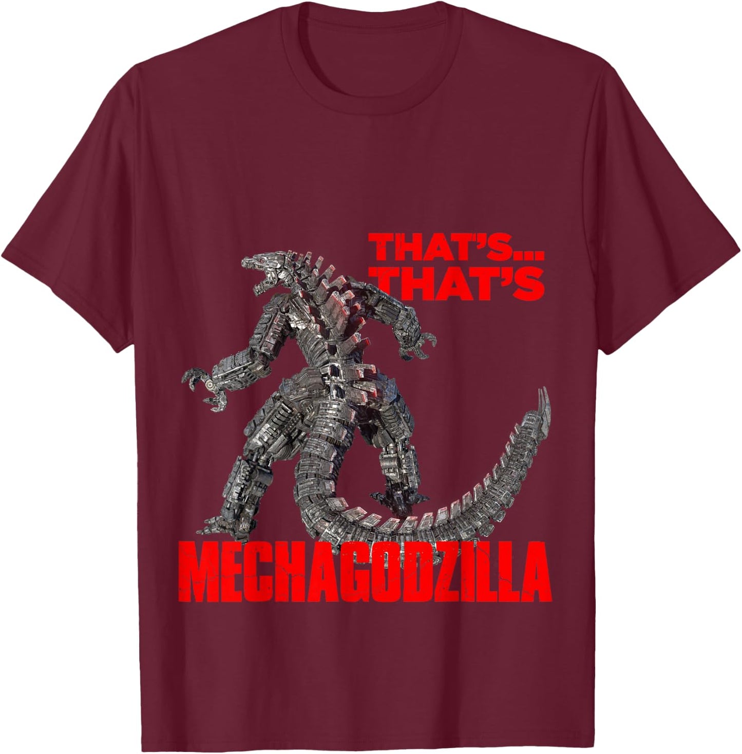 Godzilla vs Kong - That's Mechagodzilla T-Shirt - T-Shirt | Maroon