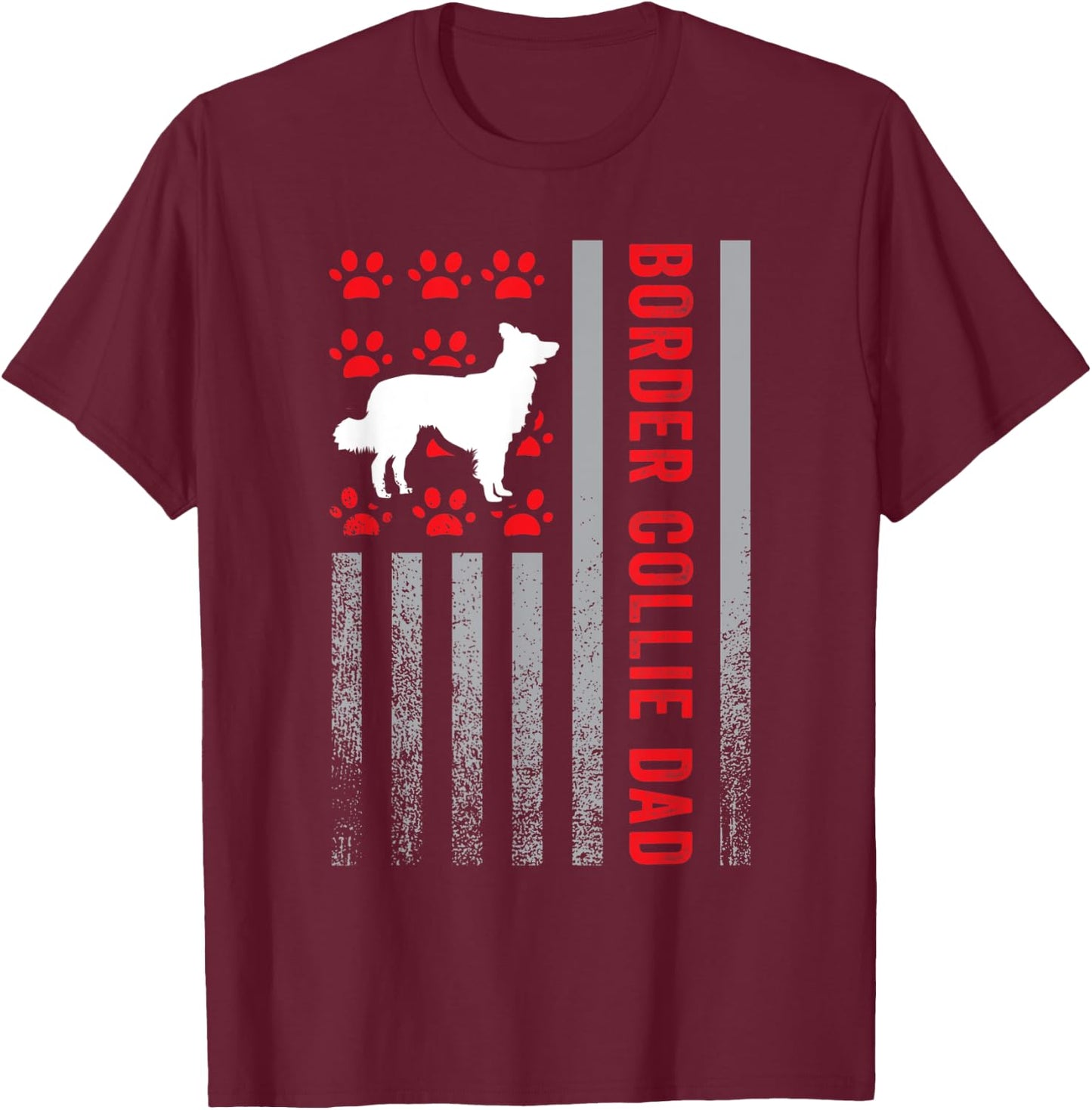 American Flag Border Collie Dad Gift Dog Paw Print Patriotic Women Men T-Shirt - T-Shirt | Maroon