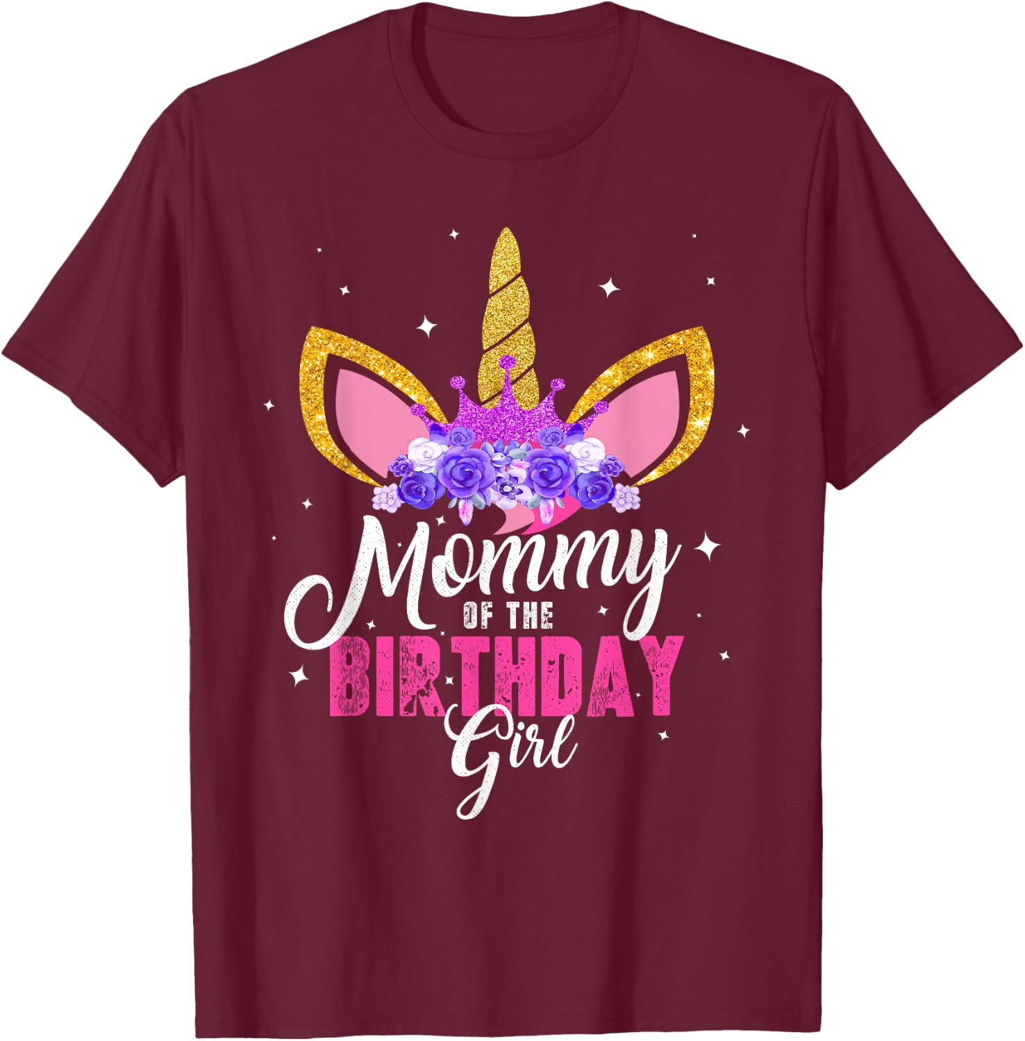 Mommy Of The Birthday Girl Unicorn Mom Birthday Princess T-Shirt - T-Shirt | Maroon