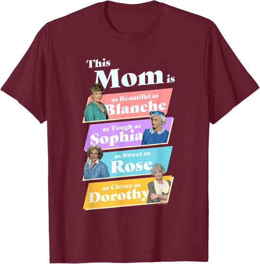 The Golden Girls Mother's Day This Mom is Beautiful T-Shirt - T-Shirt | Maroon