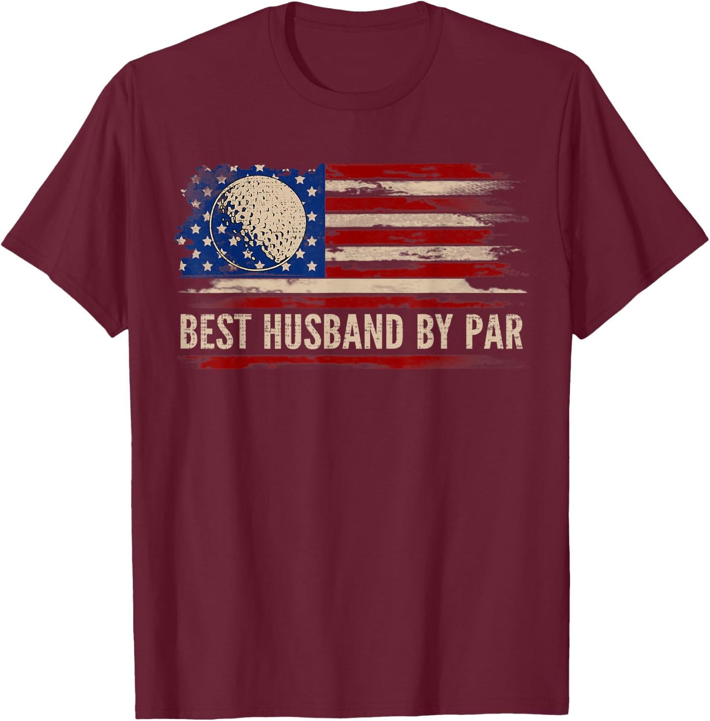 Vintage Best Husband By Par American Flag Golf/Golfer Gift T-Shirt - T-Shirt | Maroon