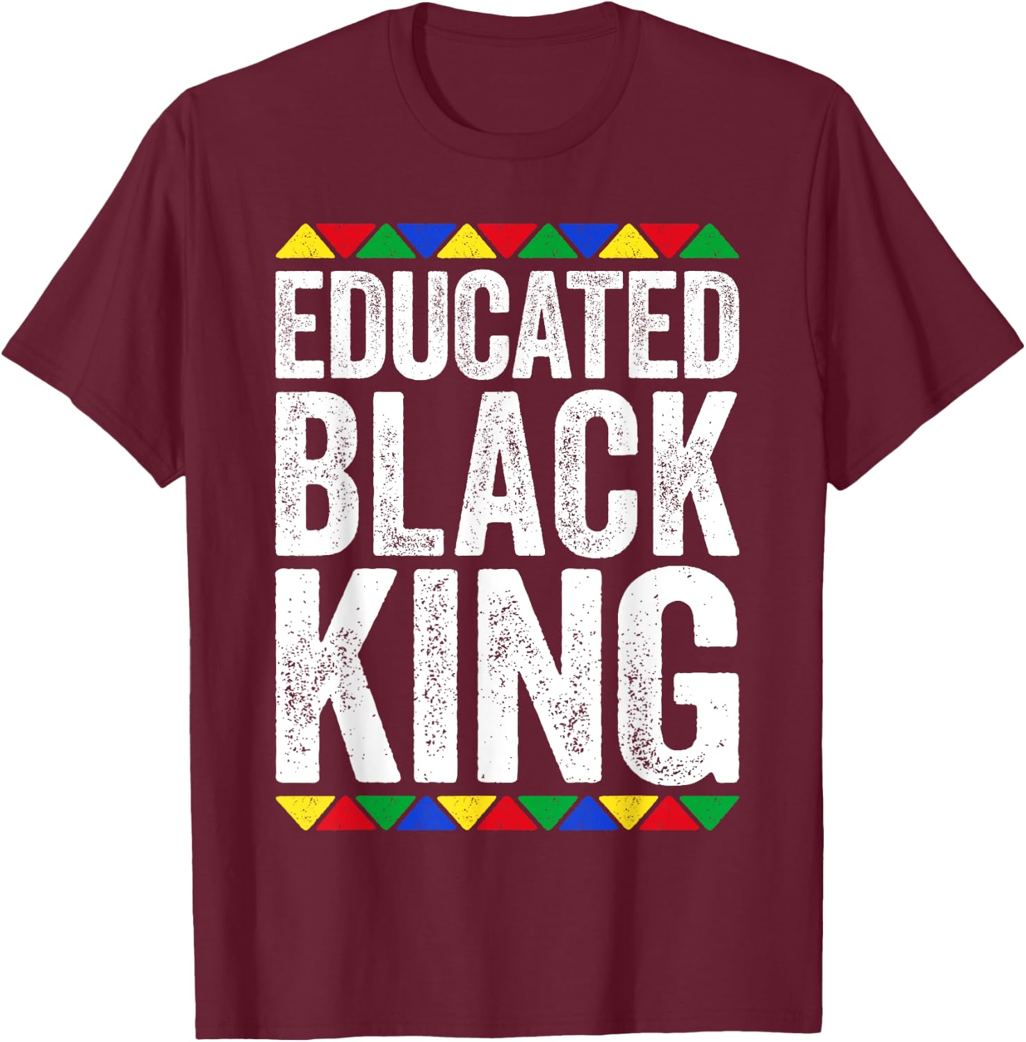 Educated Black King Shirt Black History Month T-Shirt - T-Shirt | Maroon
