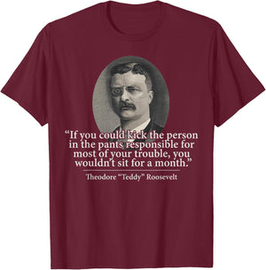 Theodore Teddy Roosevelt Speech Quote History Art Item T-Shirt - T-Shirt | Maroon