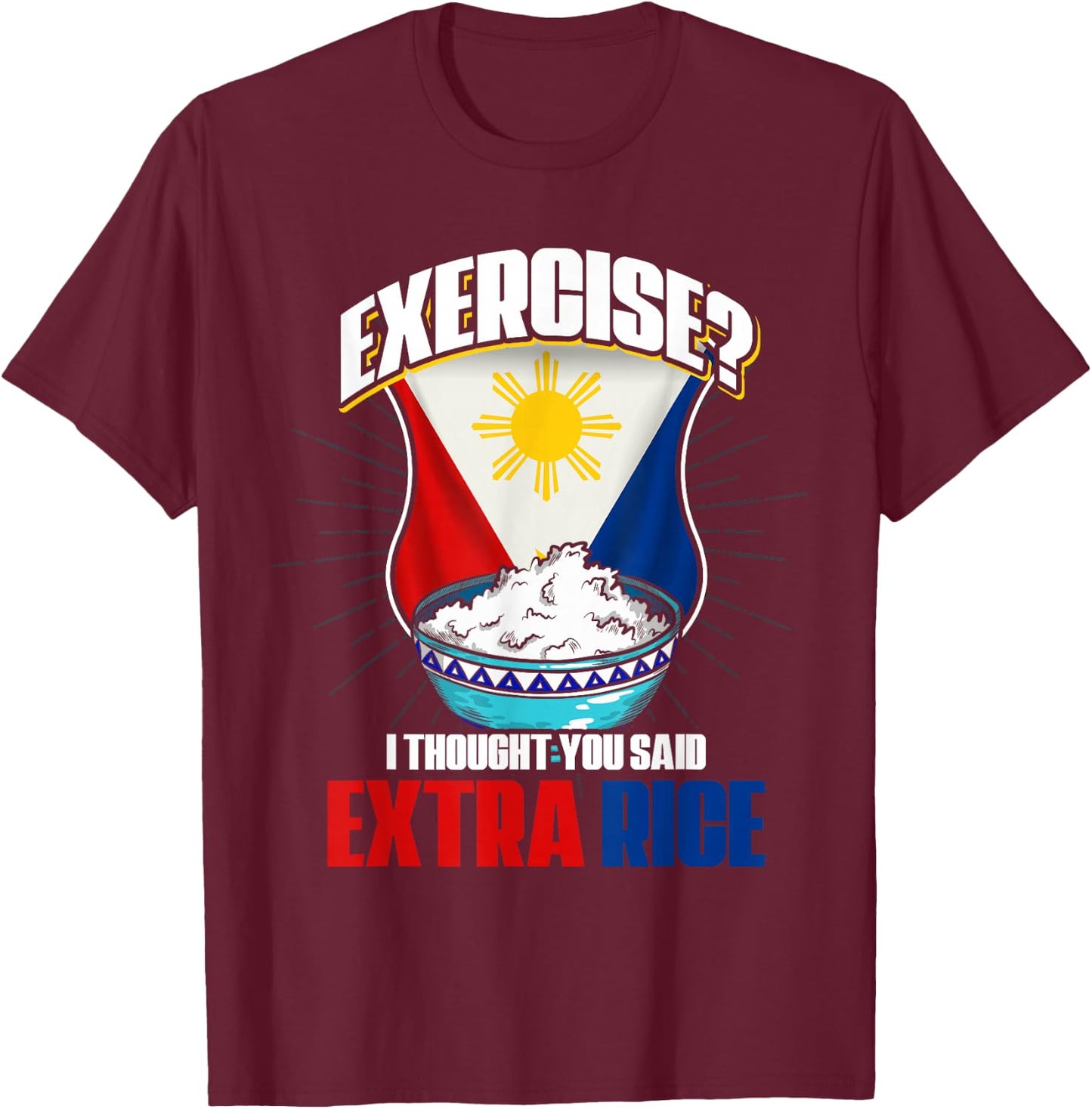 Funny Filipino Joke Filipina Philippines T-Shirt - T-Shirt | Maroon