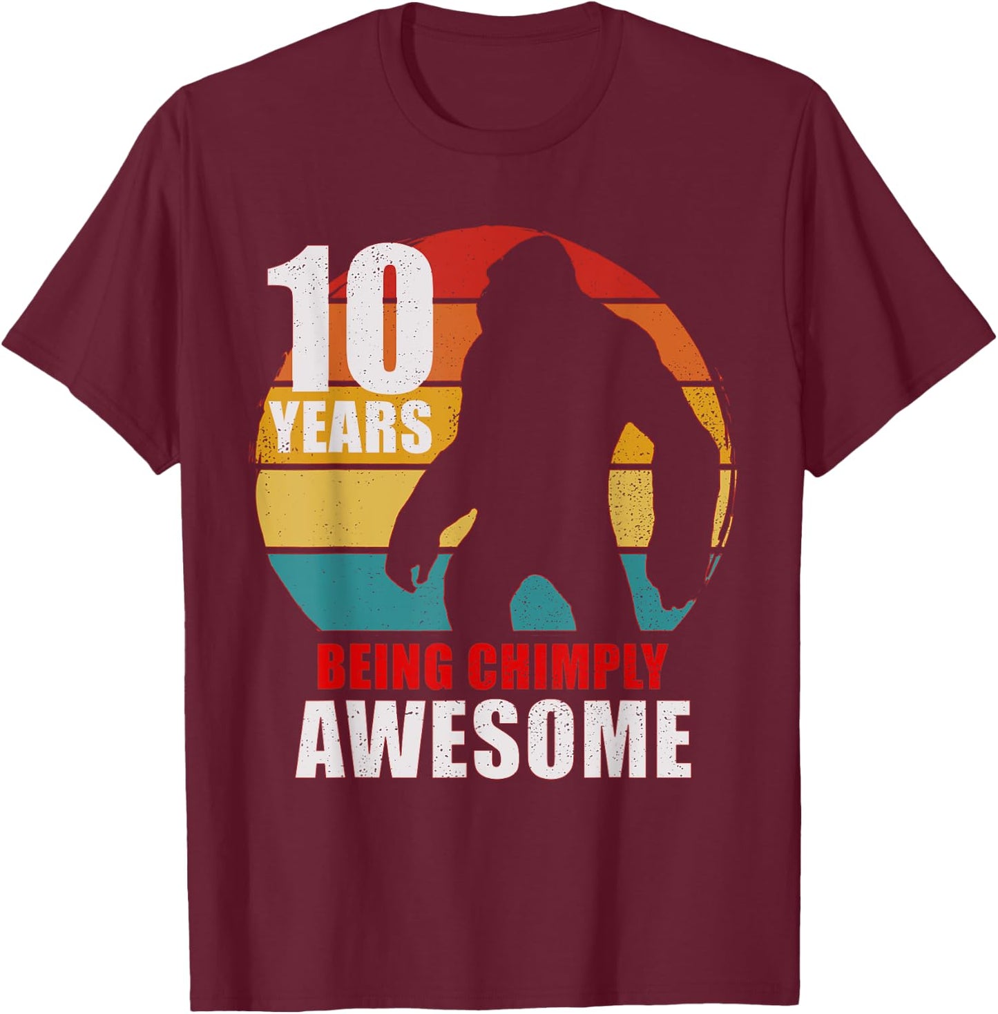 10 Years Old Being Chimply Awesome 10th Birthday Monkey T-Shirt - T-Shirt | Maroon