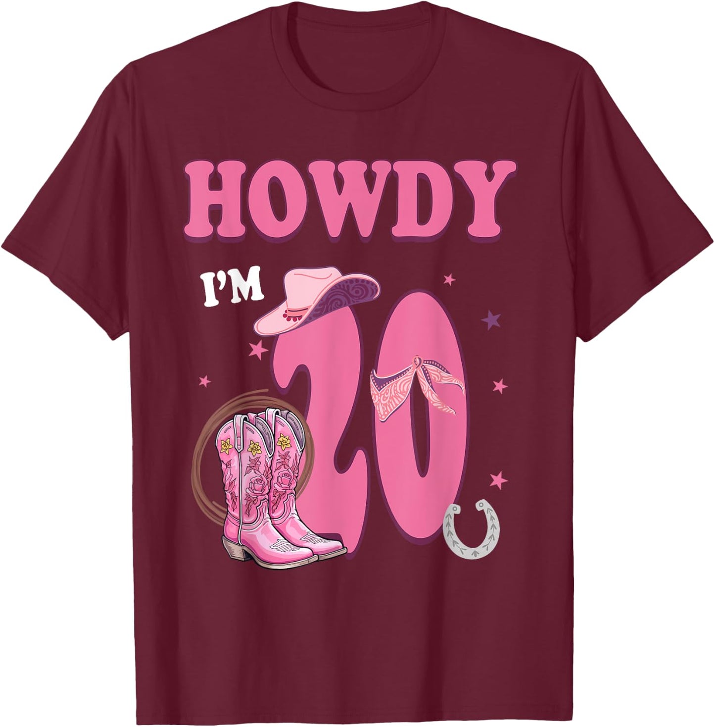 Howdy I'm 20 Year Old Birthday 20th Country Cowgirl T-Shirt - T-Shirt | Maroon