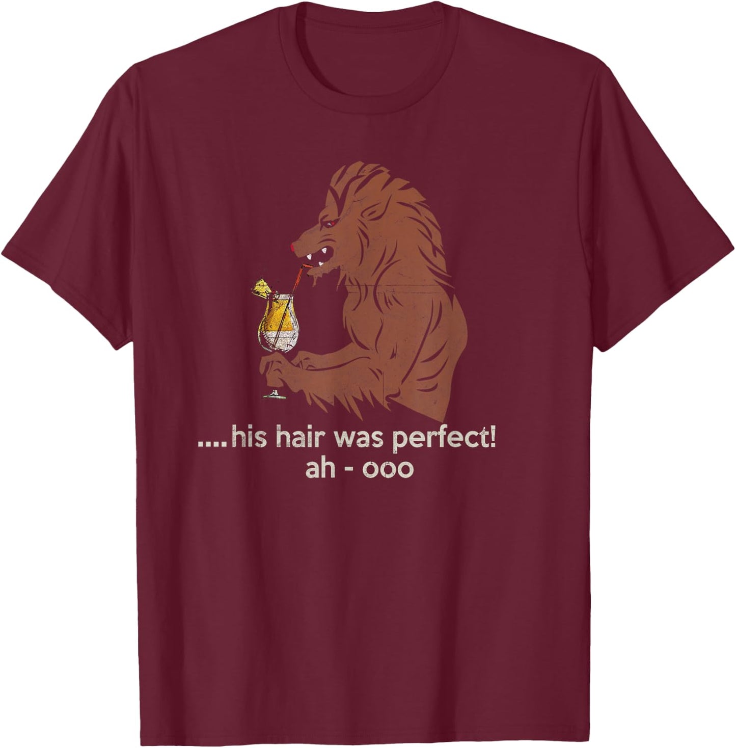 Werewolf At Bar Drinking Pina Colada His Hair Was Perfect T-Shirt - T-Shirt | Maroon