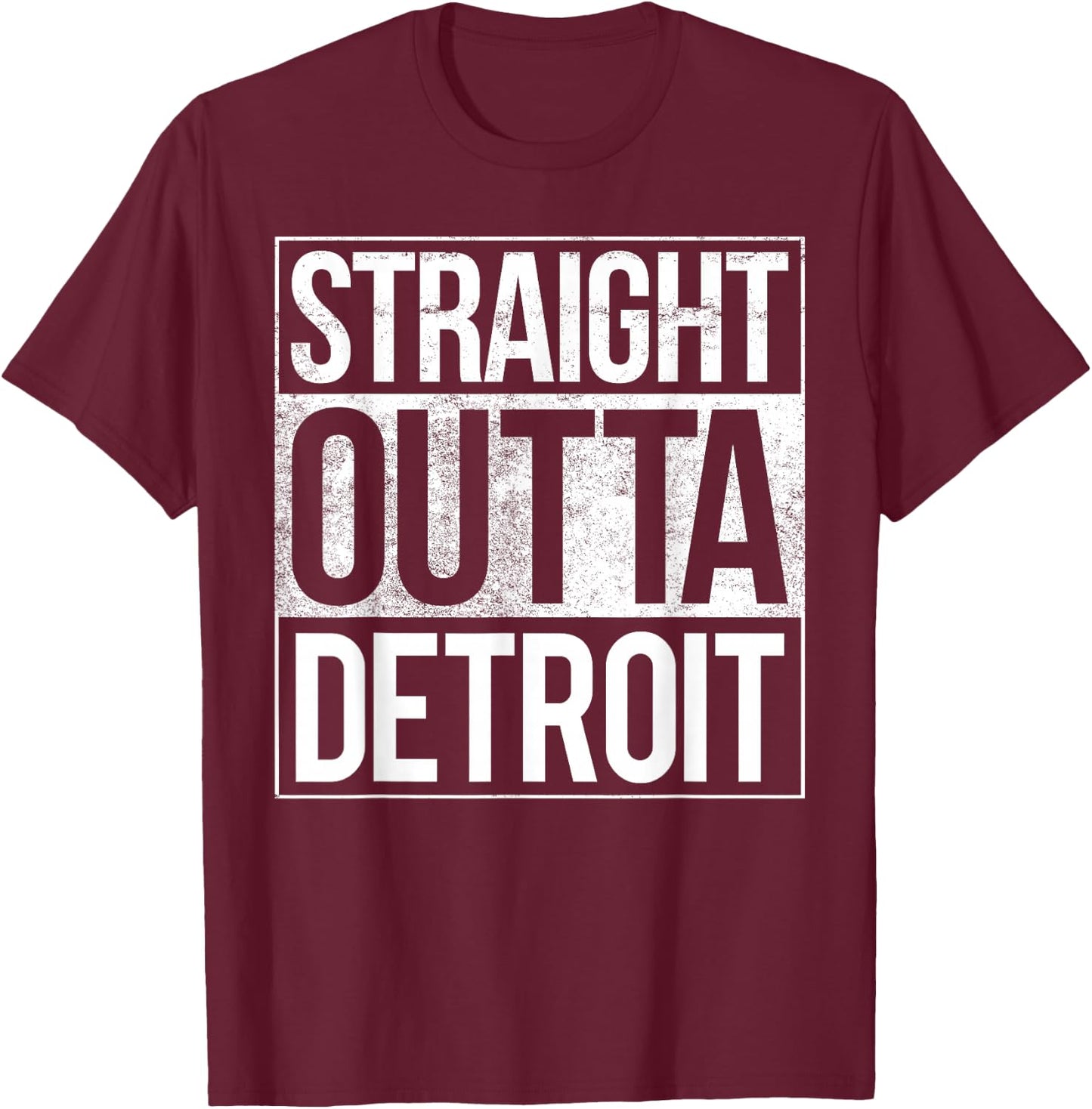Detroit Straight Outta Detroit Michigan Gift T-Shirt - T-Shirt | Maroon