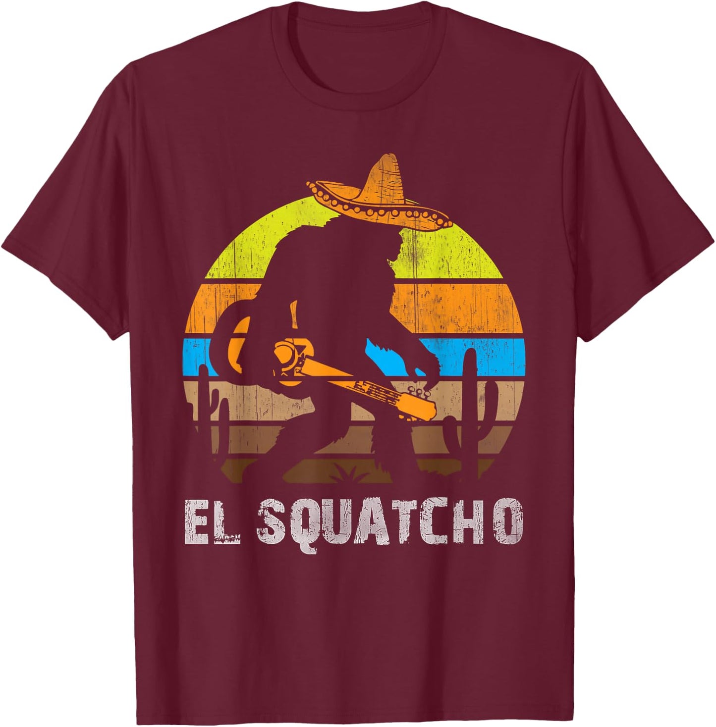 El Squatcho Shirt Bigfoot T Shirt Sasquatch T-Shirt - T-Shirt | Maroon