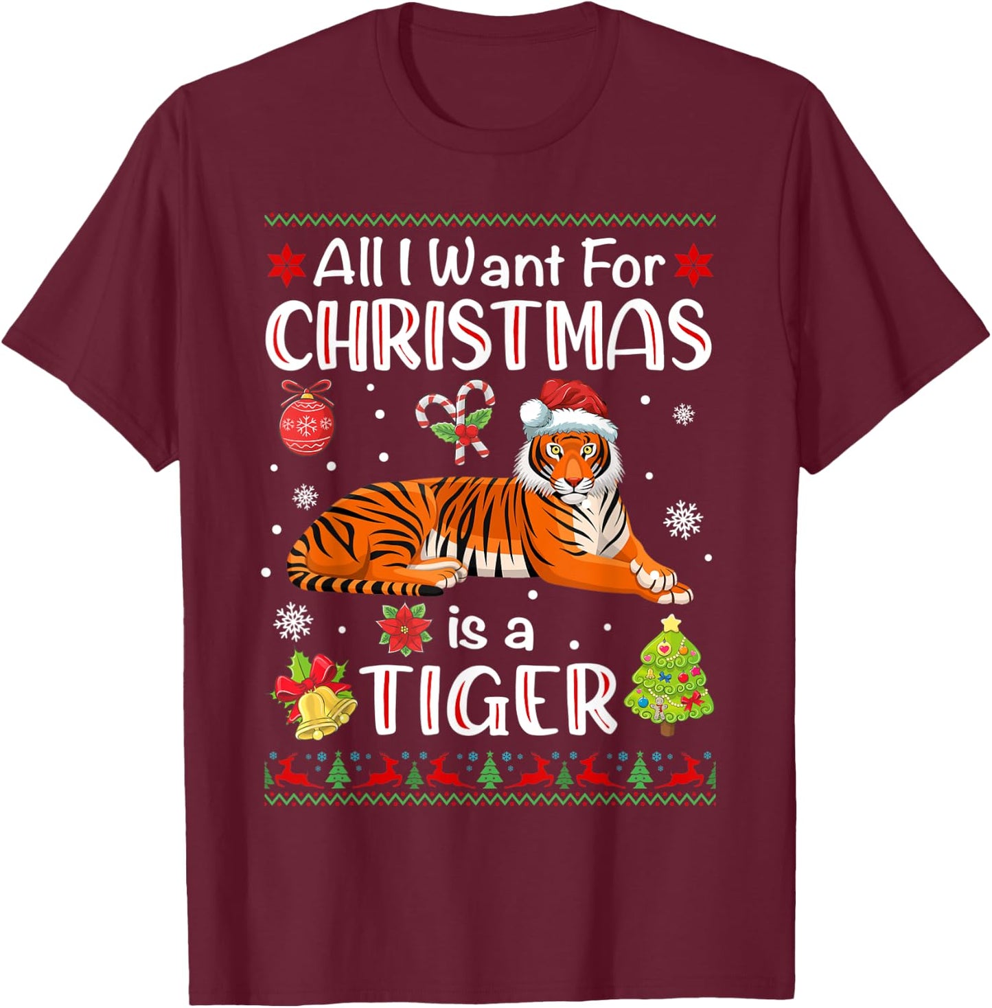 All I Want Is A Tiger For Christmas Ugly Xmas Pajamas T-Shirt - T-Shirt | Maroon