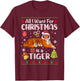 All I Want Is A Tiger For Christmas Ugly Xmas Pajamas T-Shirt - T-Shirt | Maroon