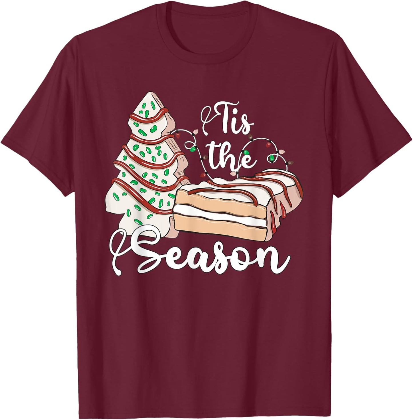 Tis The Season Christmas Tree Cakes Debbie Retro Xmas Gifts T-Shirt - T-Shirt | Maroon