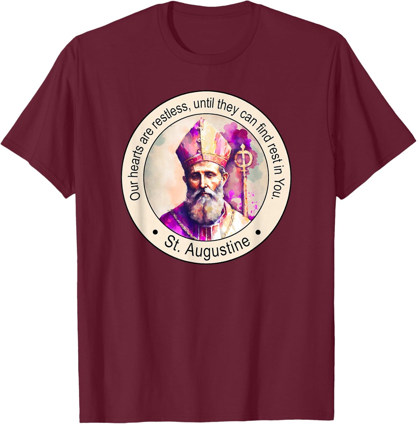 St Augustine of Hippo Famous Popular Catholic Saints Quote T-Shirt - T-Shirt | Maroon