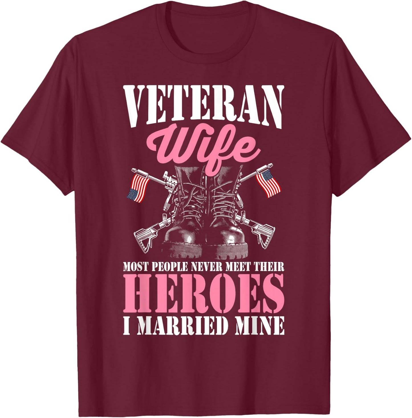 Veteran Wife Married Mine Proud Military Veteran Husband T-Shirt - T-Shirt | Maroon
