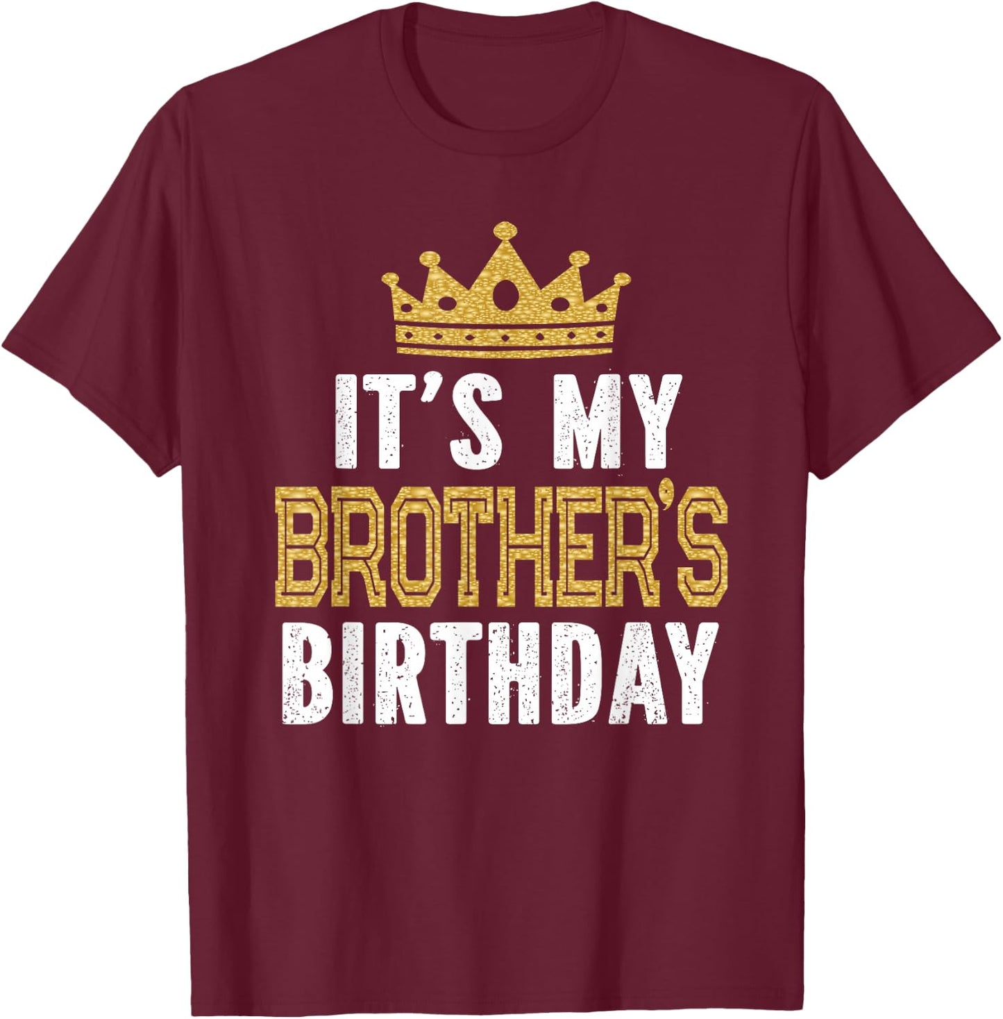 It's My Brother's Birthday Party Family Matching T-Shirt - T-Shirt | Maroon