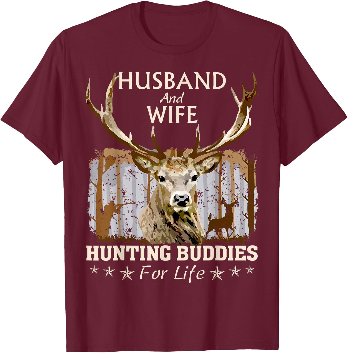 Husband and Wife Hunting Buddies For Life Funny Love To Hunt T-Shirt - T-Shirt | Maroon
