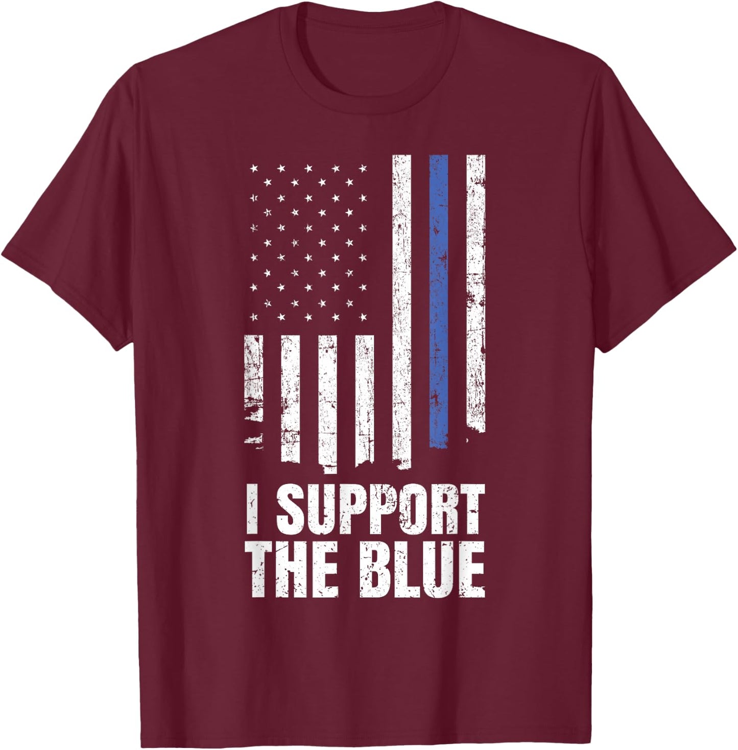 I Support the Blue Police Officer Thin Blue Line Flag T-Shirt - T-Shirt | Maroon