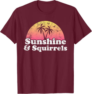 Squirrel Gift - Sunshine and Squirrels T-Shirt - T-Shirt | Maroon