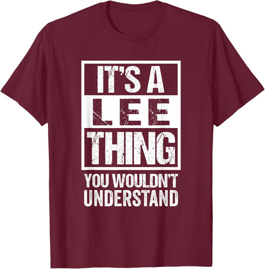 It's A Lee Thing You Wouldn't Understand - Family Name T-Shirt - T-Shirt | Maroon
