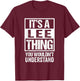 It's A Lee Thing You Wouldn't Understand - Family Name T-Shirt - T-Shirt | Maroon