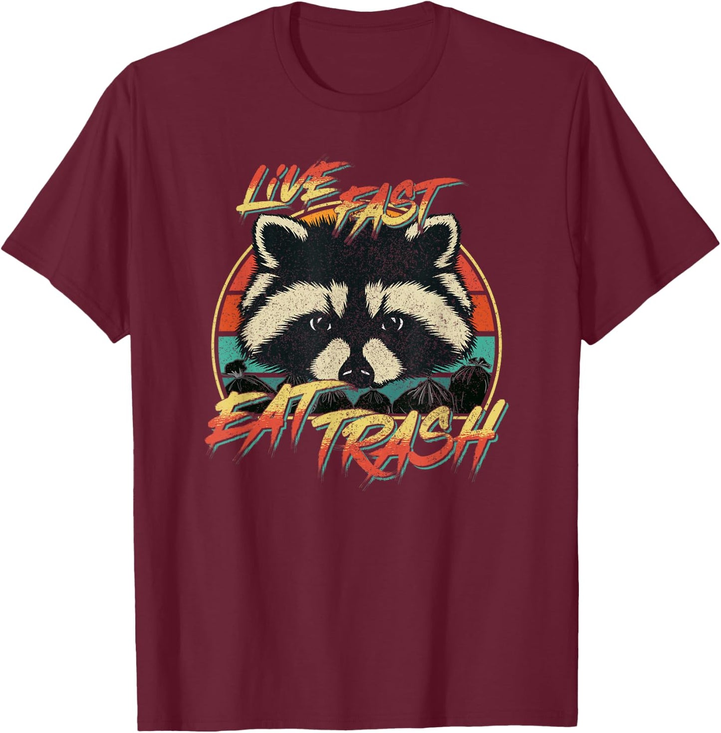 Live Fast Eat Trash Funny Retro Trash Panda Raccoon T-Shirt - T-Shirt | Maroon