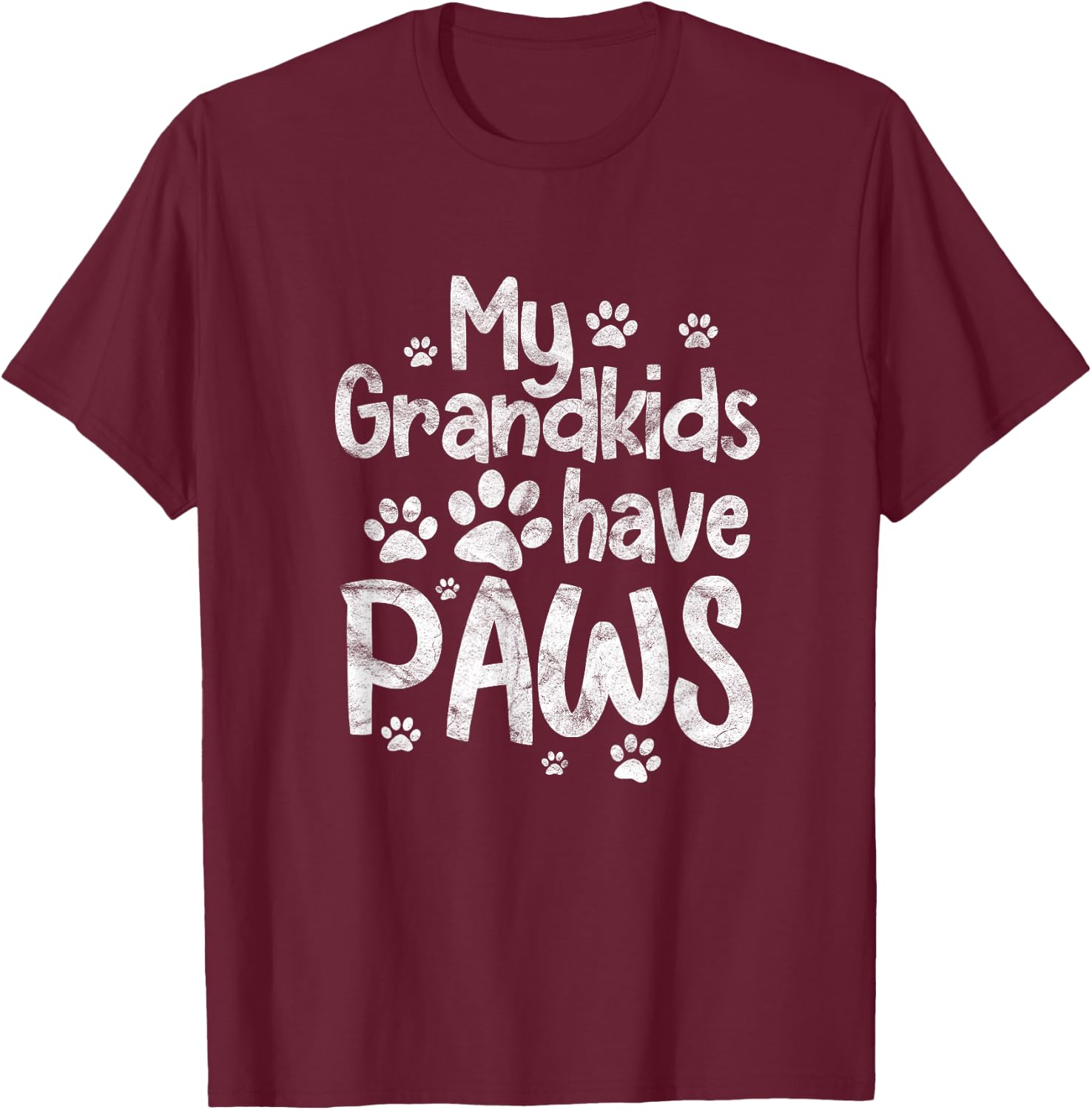 My Grandkids Have Paws Funny Dog Cat Grandma Grandmother T-Shirt - T-Shirt | Maroon