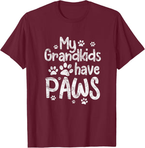 My Grandkids Have Paws Funny Dog Cat Grandma Grandmother T-Shirt - T-Shirt | Maroon