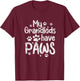My Grandkids Have Paws Funny Dog Cat Grandma Grandmother T-Shirt - T-Shirt | Maroon
