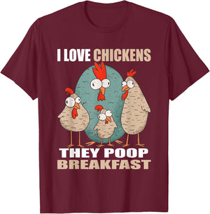 I Love Chickens The Poop Breakfast I Farm Farmer Chicken T-Shirt - T-Shirt | Maroon