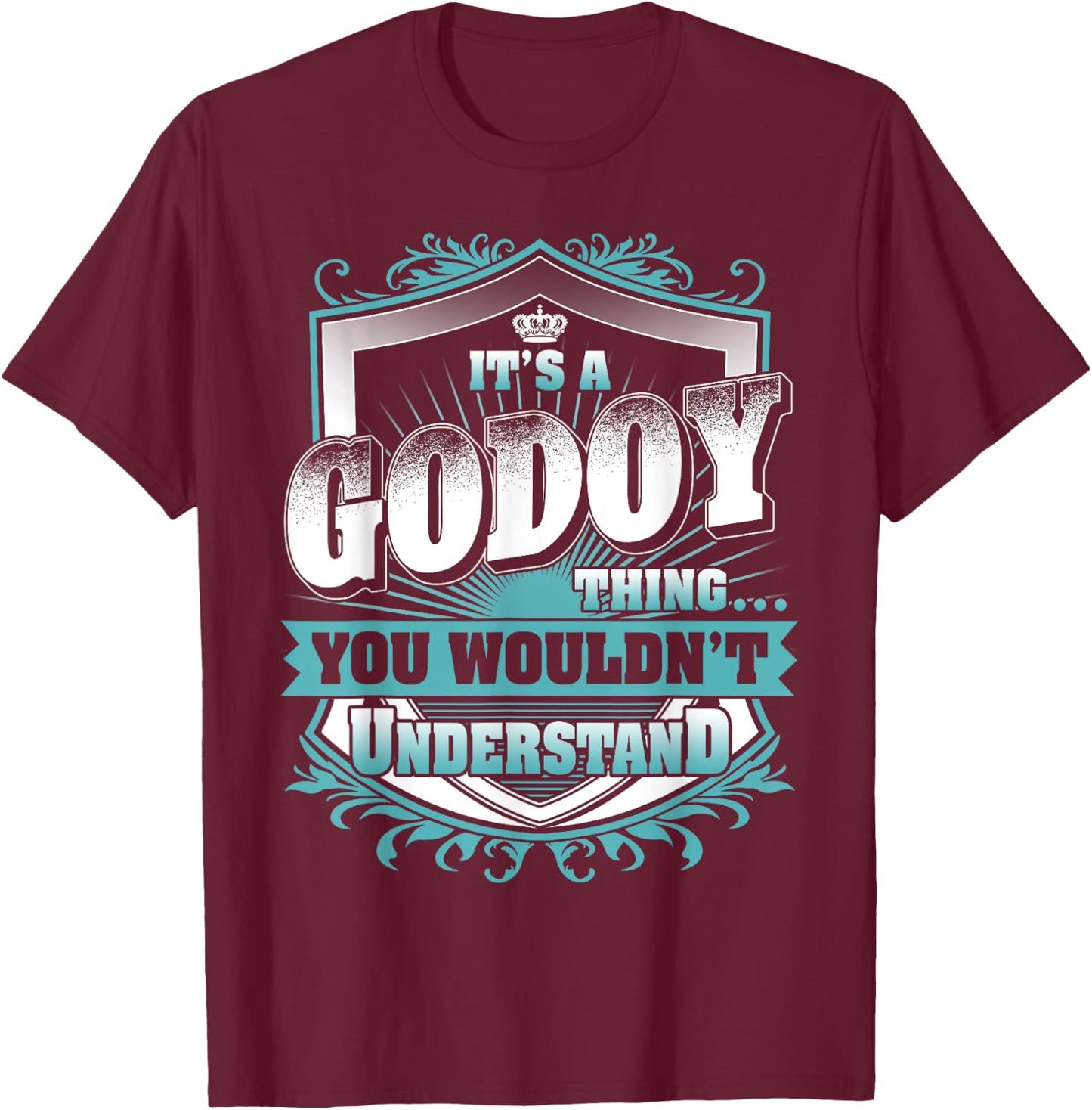 It's A GODOY Thing You Wouldn't Understand Name Vintage T-Shirt - T-Shirt | Maroon