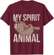 My Spirit Animal Sloth T-Shirt - T-Shirt | Maroon