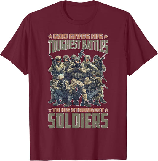 God Gives His Toughest Battles To His Strongest Soldiers T-Shirt - T-Shirt | Maroon