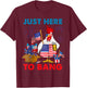 Chicken Firework Beer Just Here To Bang 4th Of July Funny T-Shirt - T-Shirt | Maroon