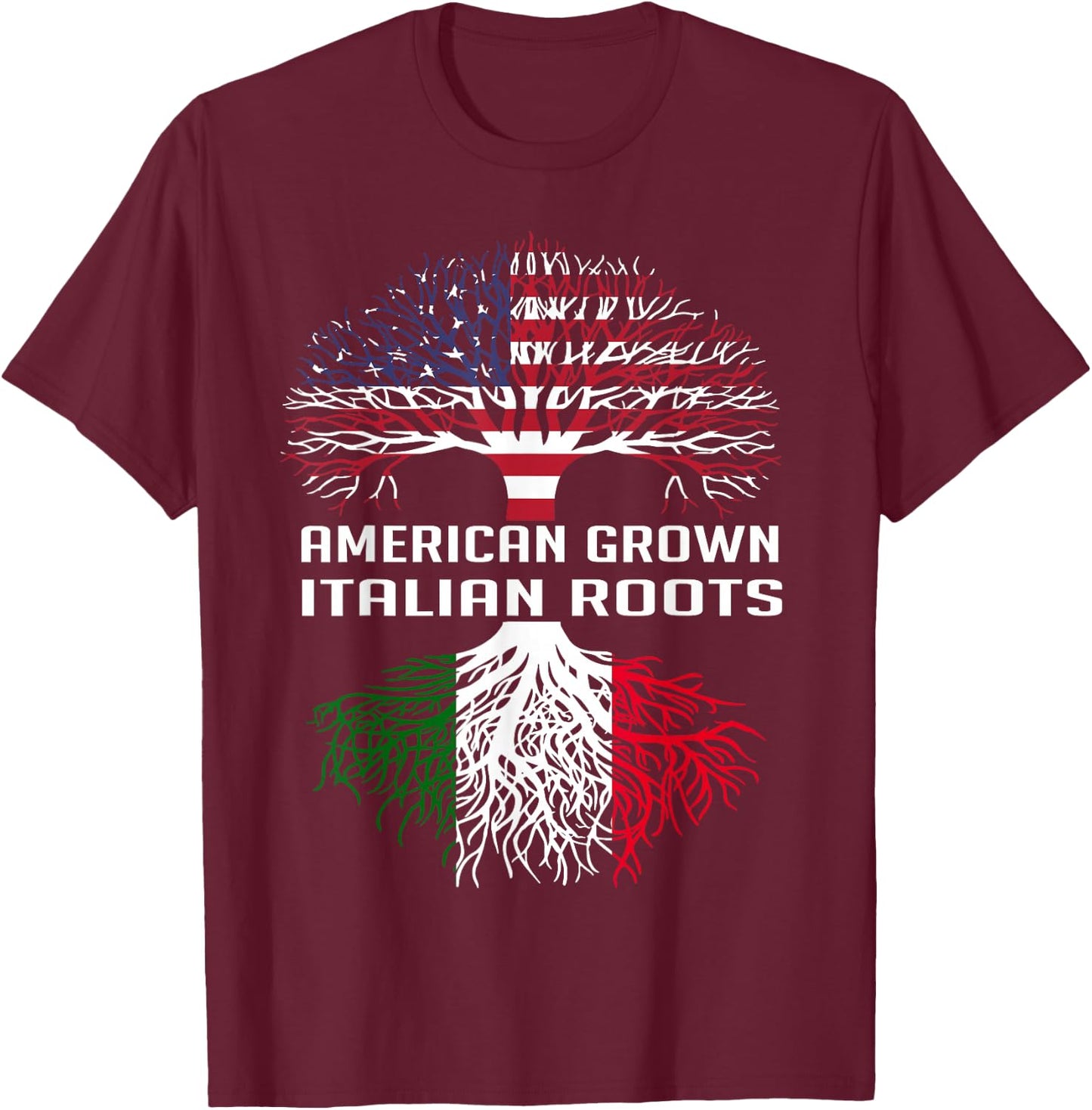 American Grown Italian Roots Italy Flag Proud Italian Roots T-Shirt - T-Shirt | Maroon