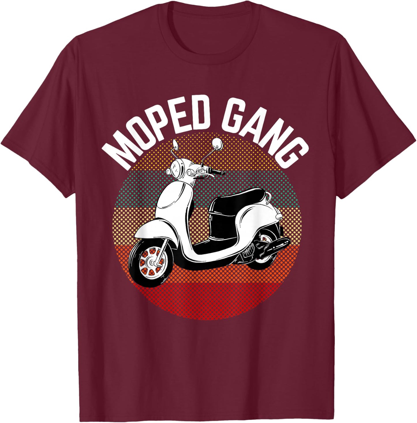 Moped Driver Gift Moped Gang Vintage Scooter Motorcycle T-Shirt - T-Shirt | Maroon