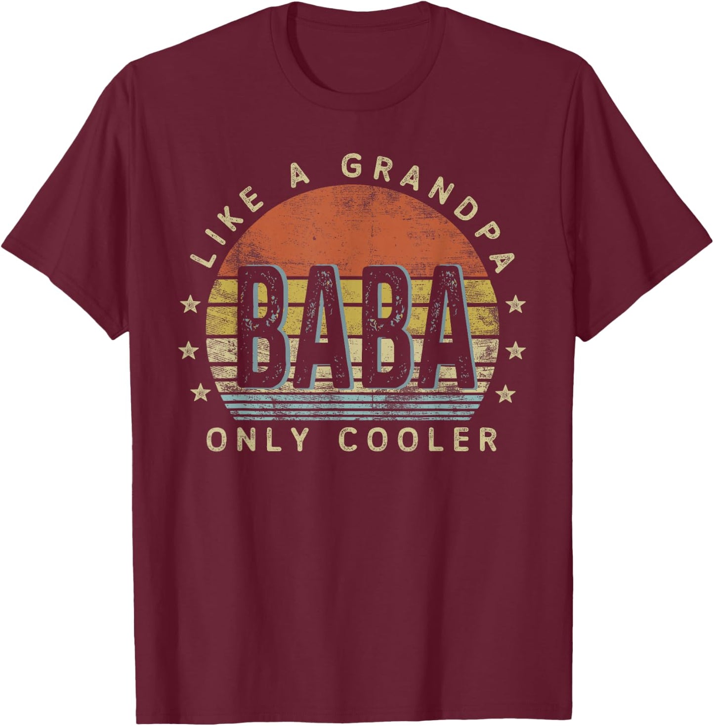 Baba Like a Grandpa Only Cooler Baba Gifts Vintage Style T-Shirt - T-Shirt | Maroon