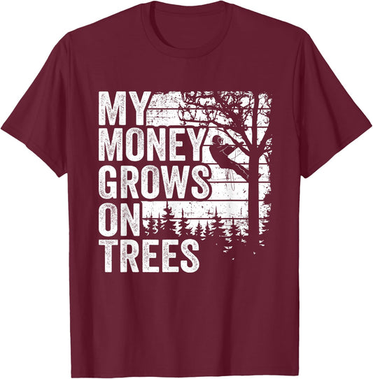 Arborist Tree Climber Vintage My Money Grows On Trees T-Shirt - T-Shirt | Maroon