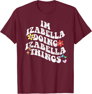 Groovy Im Izabella Doing Izabella Things Funny Mother's Day T-Shirt - T-Shirt | Maroon
