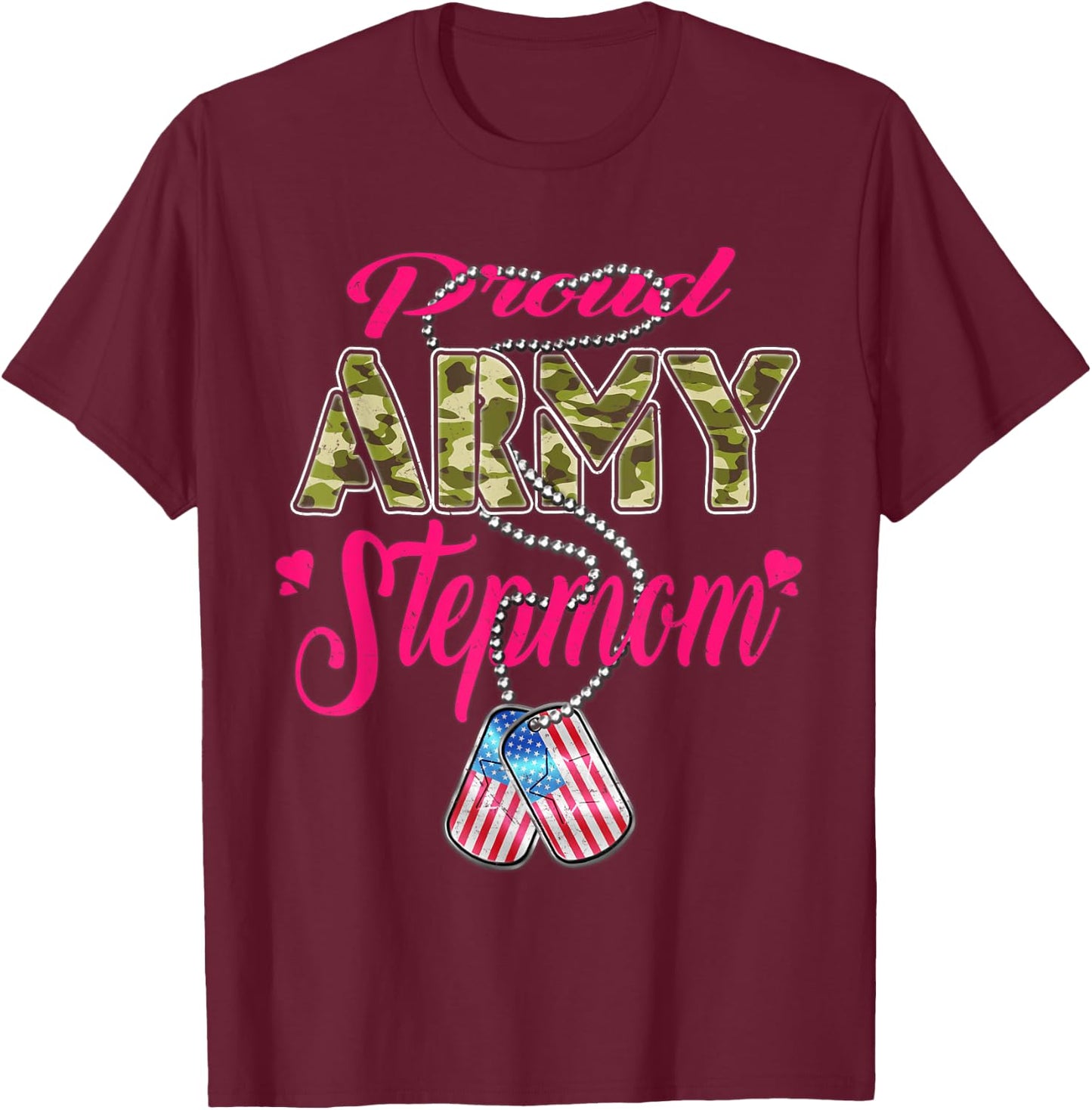 Proud Army Stepmom US Flag Camo Dog Tags Military Stepmother T-Shirt - T-Shirt | Maroon