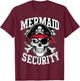 Mermaid Security Pirate Dad Brother Halloween T-Shirt - T-Shirt | Maroon