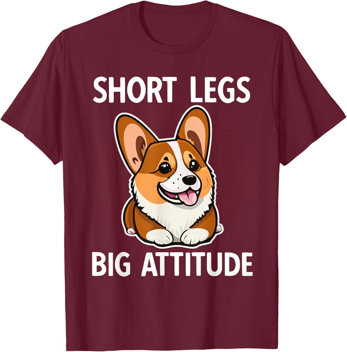 Short Legs Big Attitude Corgi T-Shirt - T-Shirt | Maroon