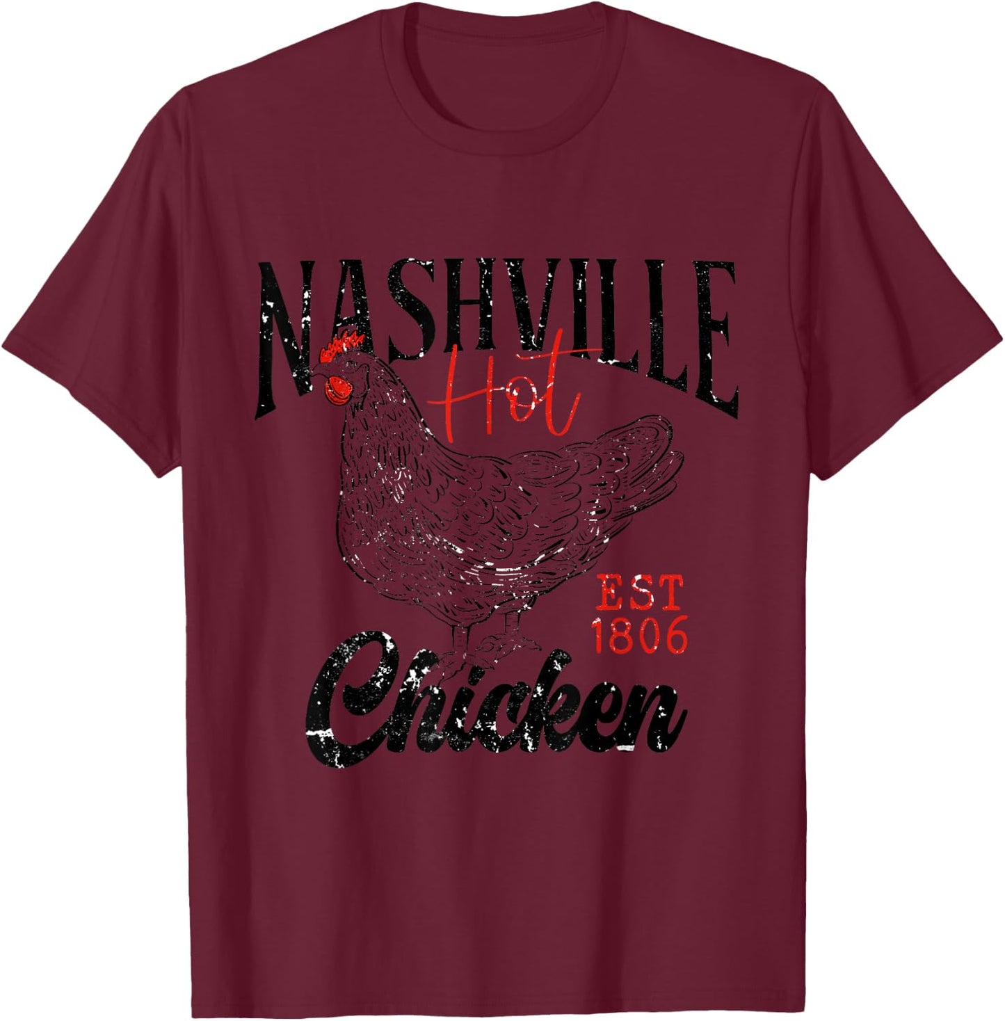 Nashville Hot Chicken Clothes T-Shirt - T-Shirt | Maroon