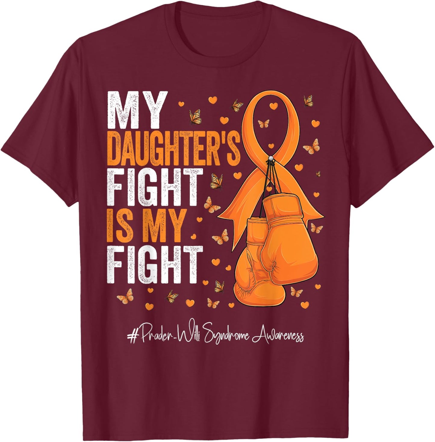Orange Ribbon Daughter Prader Willi Syndrome Awareness T-Shirt - T-Shirt | Maroon