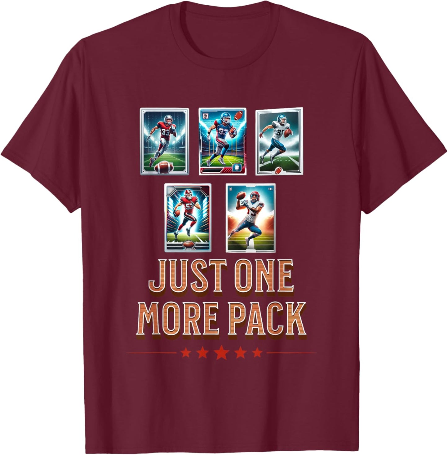 Just One More Pack Funny Football Card Collector T-Shirt - T-Shirt | Maroon