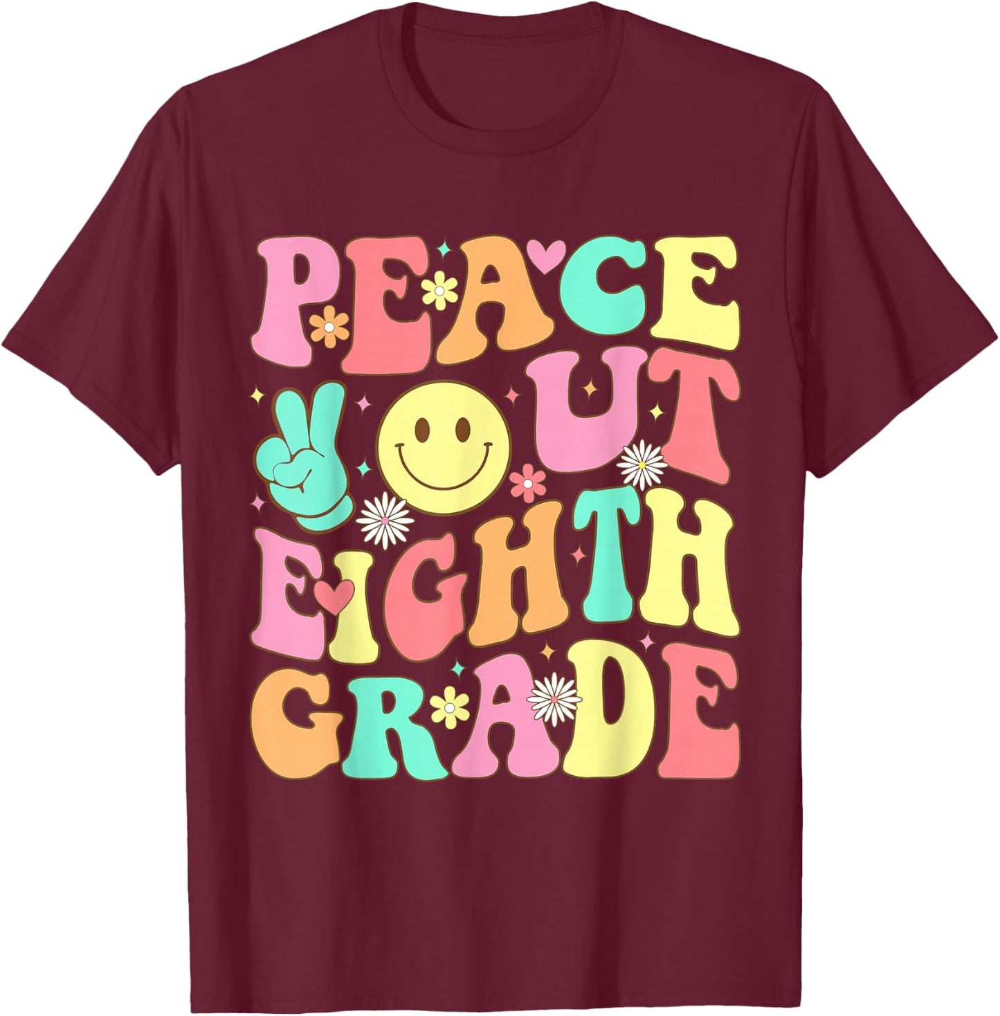 Peace Out Eighth Grade Groovy 8th Grade Last day of school T-Shirt - T-Shirt | Maroon