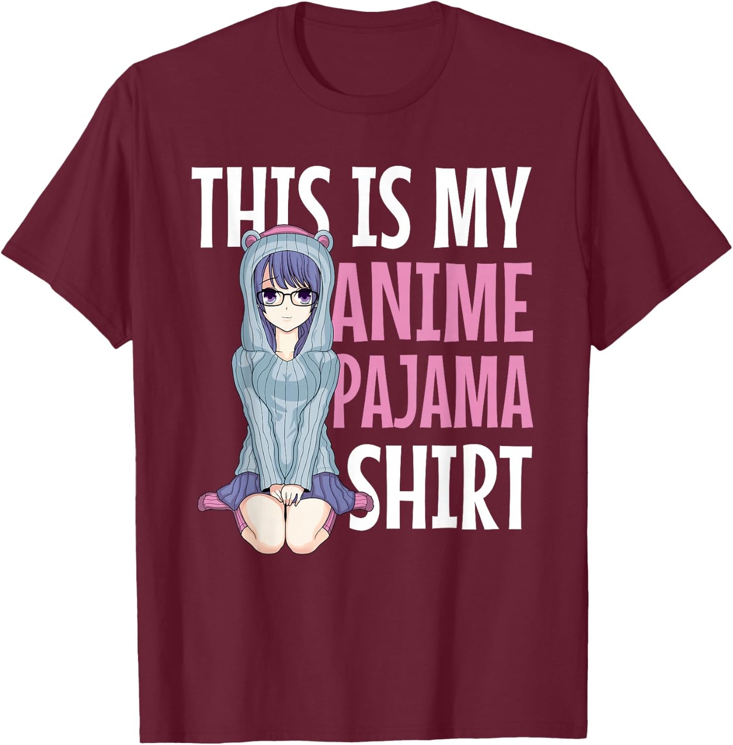 This is My Anime Pajama Shirt - Pajamas for Teen Girls Gift T-Shirt - T-Shirt | Maroon