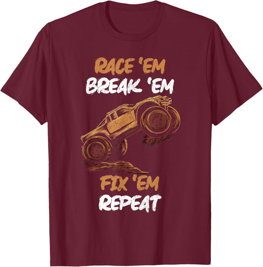 Race 'Em Break 'Em Fix 'Em Repeat RC Car T-Shirt - T-Shirt | Maroon
